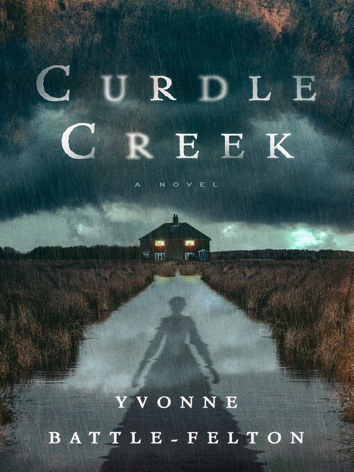 Title details for Curdle Creek by Yvonne Battle-Felton - Available